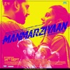Manmarziyaan (Original Motion Picture Soundtrack)