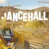 Stream & download Dancehall Prophecy - Single