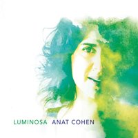 Anat Cohen - Luminosa (feat. Jason Lindner, Joe Martin & Daniel Freedman) artwork