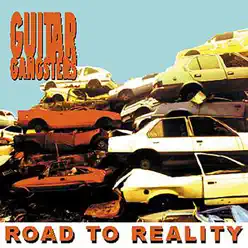 Road to Reality - Guitar Gangsters Road to Reality - Guitar Gangsters