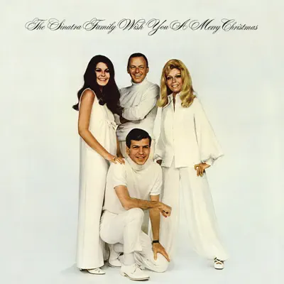 The Sinatra Family Wish You a Merry Christmas - Frank Sinatra The Sinatra Family Wish You a Merry Christmas - Frank Sinatra