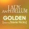 Golden (feat. Stevie Nicks) - Lady Antebellum lyrics