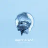 Dirty Disco - Single album lyrics, reviews, download
