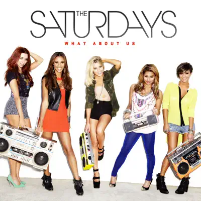 What About Us - Single - The Saturdays