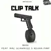 Clip Talk (feat. Mac Schwaze & Keisha Pimp) - Single album lyrics, reviews, download