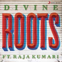 DIVINE - Roots (feat. Raja Kumari) - Single artwork