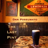 Dan Possumato - The Last Pint / The Road to Eyeries