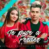 Te Puse A Perder - Single album lyrics, reviews, download