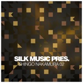 Silk Music Pres. Shingo Nakamura 02 artwork