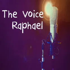 The Voice - Raphael - Raphael