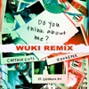 Do You Think About Me (feat. Georgia Ku) [Wuki Remix] - Single