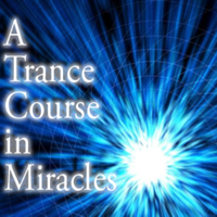 A Transcendental Course in Miracles podcast