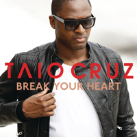 Taio Cruz - Break Your Heart artwork