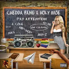 Pay Attention (feat. Holy Moe) - Single by Chedda Bang album reviews, ratings, credits