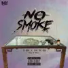 No Smoke (feat. eLVy the God) - Single album lyrics, reviews, download