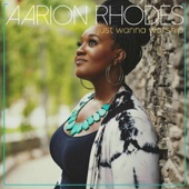 Aarion Rhodes - Just Wanna Worship