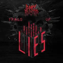 Trails of Lies - Single - Gory Blister Trails of Lies - Single - Gory Blister