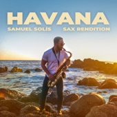 Samuel Solís - Havana (Saxophone Instrumental)