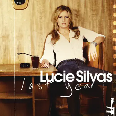 Last Year (Dutch Version) - EP - Lucie Silvas