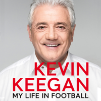 Kevin Keegan - My Life in Football artwork