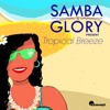Samba & Glory Present Tropical Breeze