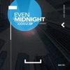 Even Midnight - La Fuite
