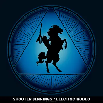 Electric Rodeo - Shooter Jennings