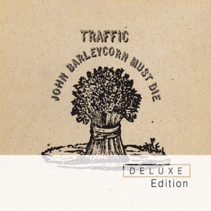 John Barleycorn Must Die (Deluxe Edition)