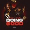 Doing Good (feat. Mozzy) - Yung X lyrics