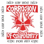 Corrosion of Conformity - Minds Are Controlled