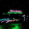 Green Light Nights - Single