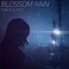 Blossom Rain (with Keio) song lyrics