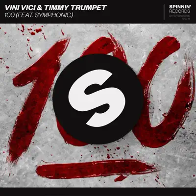 100 (feat. Symphonic) - Single - Timmy Trumpet 100 (feat. Symphonic) - Single - Timmy Trumpet