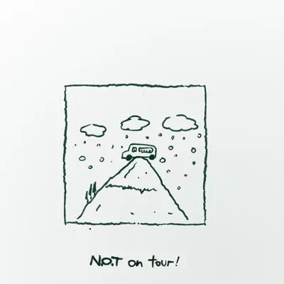 N​.​O​.​T on Tour! - Not On Tour