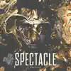 Stream & download Spectacle