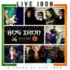 Live Iron (10 Years of Bog Iron) album lyrics, reviews, download