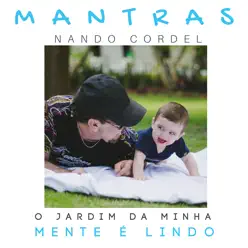 O Jardim da Minha Mente É Lindo - Nando Cordel O Jardim da Minha Mente É Lindo - Nando Cordel
