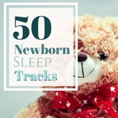 50 Newborn Sleep Tracks - Music for Babies Deep Sleep, Sleeping Aid for Young Ones artwork