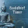 Buddhist Timer: Healing Journey with Tibetan Singing Bowls & Bells, Extreme Meditation State, Spiritual Wake Up, Energy Awakening album lyrics, reviews, download