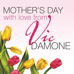 Mothers Day with Love from Vic Damone - Vic Damone
