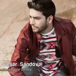 Hasta Que un Día - Single - Cesar Sandoval