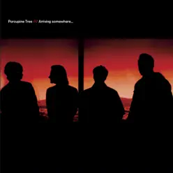 Arriving Somewhere (Live) - Porcupine Tree