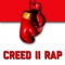 Creed II Rap - Daddyphatsnaps lyrics