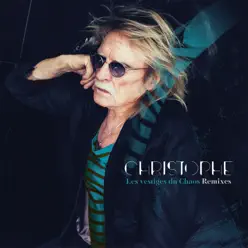 Les vestiges du Chaos (Remixes) - EP - Christophe