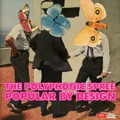 Popular by Design - Single - The Polyphonic Spree