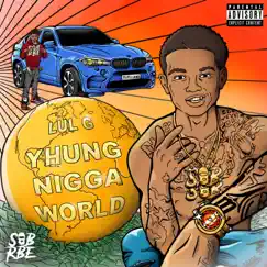 Yhung N***a World by Lul G album reviews, ratings, credits