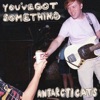 You've Got Something - Single