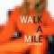Walk a Mile (feat. Manwell) - Paige Bryan lyrics