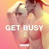 Get Busy (feat. TITUS) [Extended Mix] song lyrics
