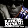 Dangerous (feat. Akon) - Single album lyrics, reviews, download